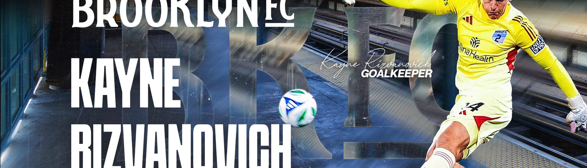 Kayne Rizvanovich kicks the ball in a yellow goalkeeper kit during a match, featured in a Brooklyn FC welcome graphic.