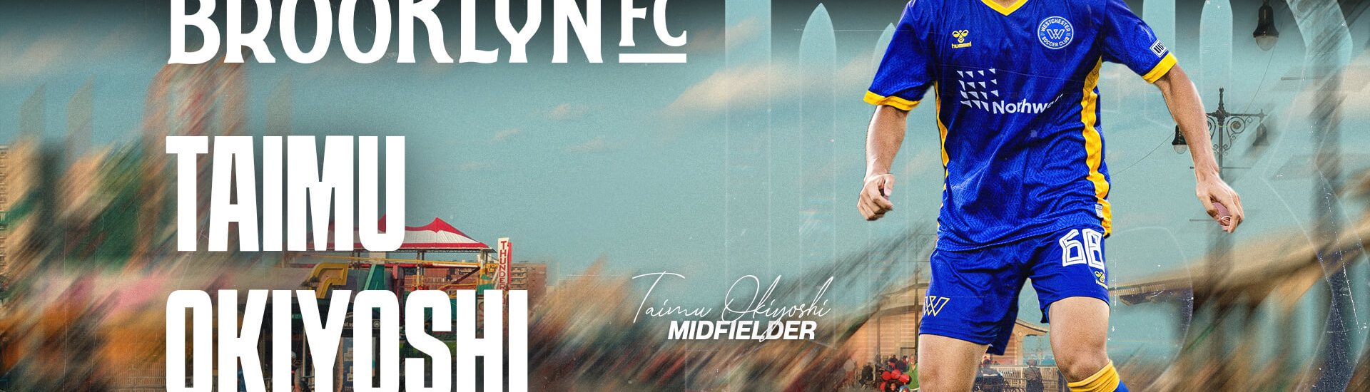 Taimu Okiyoshi dribbles a soccer ball in a blue and yellow kit, featured in a Brooklyn FC welcome graphic.