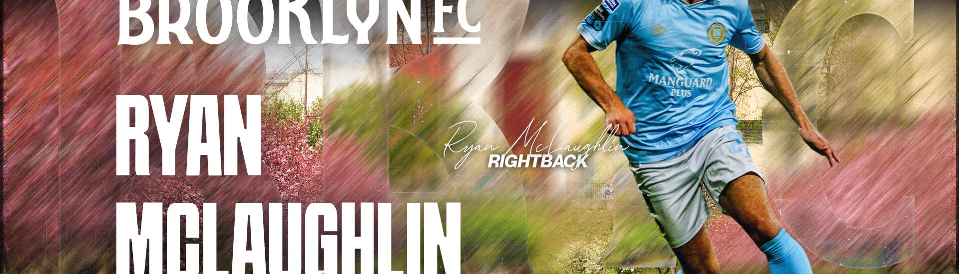 Ryan McLaughlin controls the ball during a match in a light blue kit, featured in a Brooklyn FC welcome graphic.