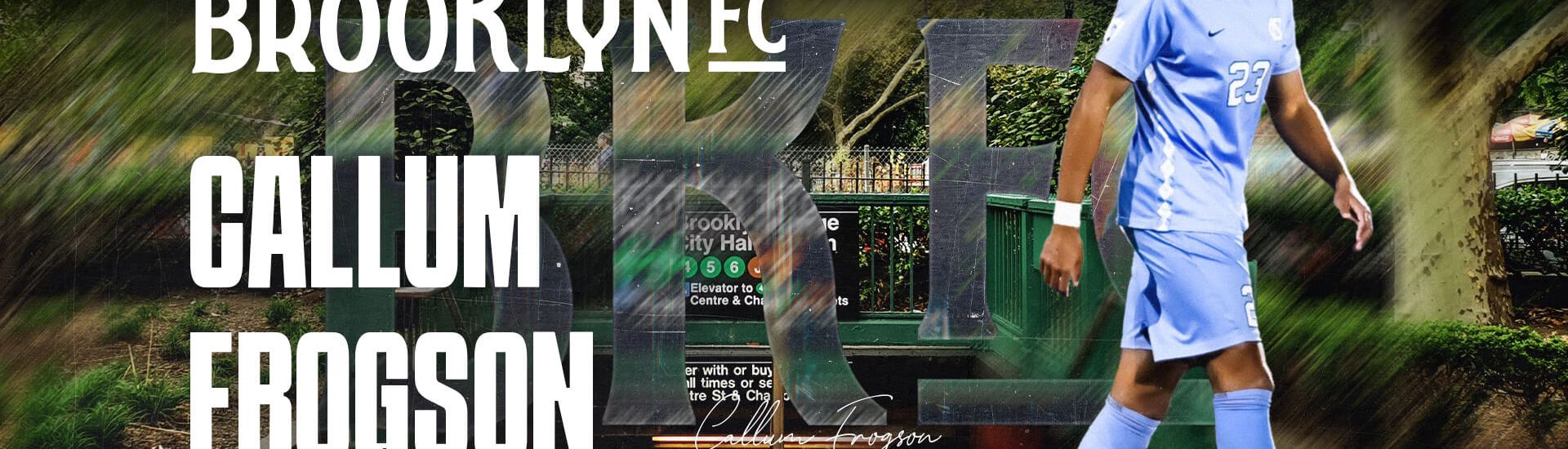 Callum Frogson in a UNC kit featured in a Brooklyn FC welcome graphic announcing the defender’s signing.