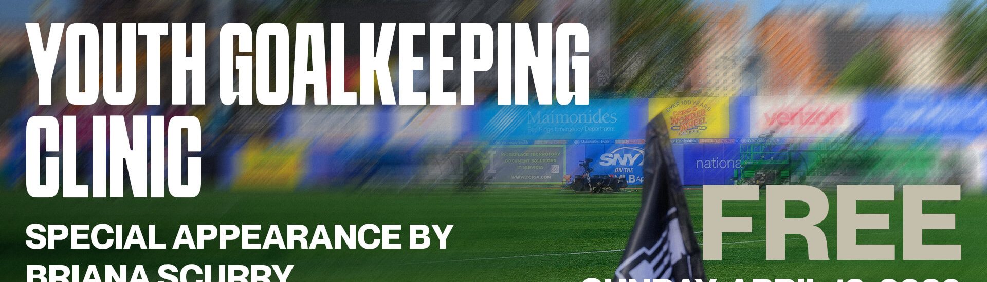 Brooklyn FC Youth Goalkeeping Clinic graphic featuring Briana Scurry appearance at Maimonides Park on April 12, 2026