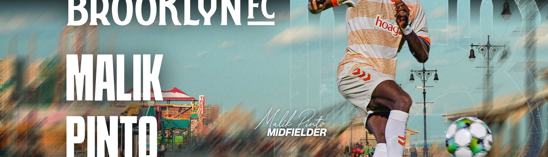 Malik Pinto controls the ball in a Brooklyn FC welcome graphic featuring the Coney Island boardwalk background.