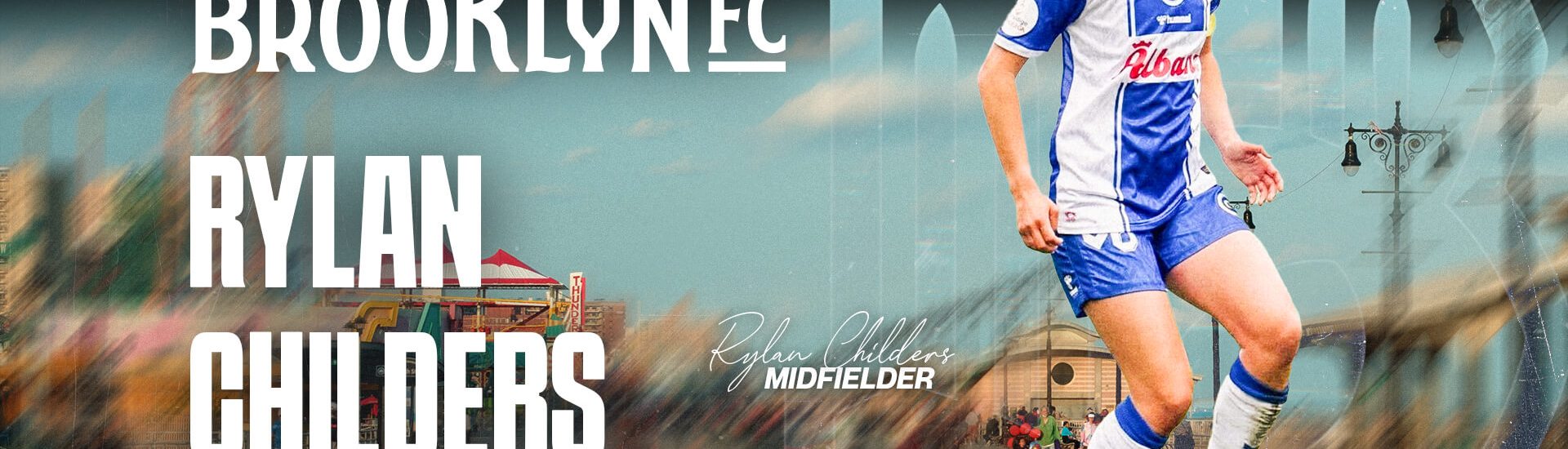 Rylan Childers dribbles the ball in a Brooklyn FC welcome graphic featuring the Coney Island boardwalk.